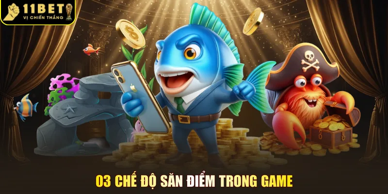 03 chế độ săn điểm trong game