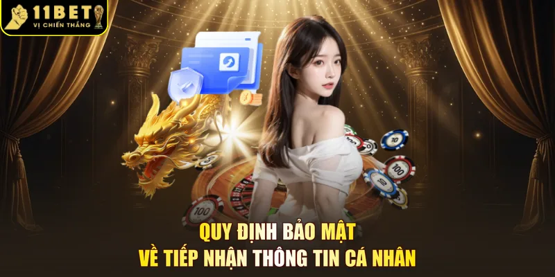 Quy định bảo mật về tiếp nhận thông tin cá nhân