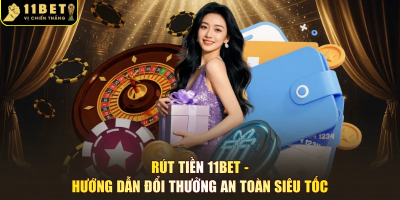 rút tiền 11BET