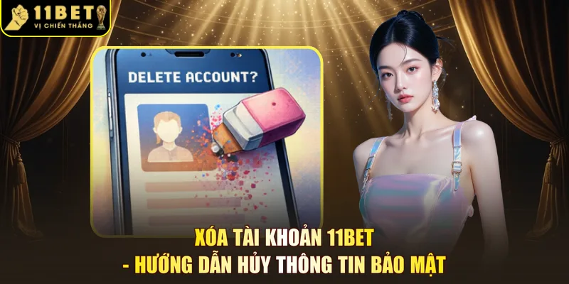 xóa tài khoản 11BET